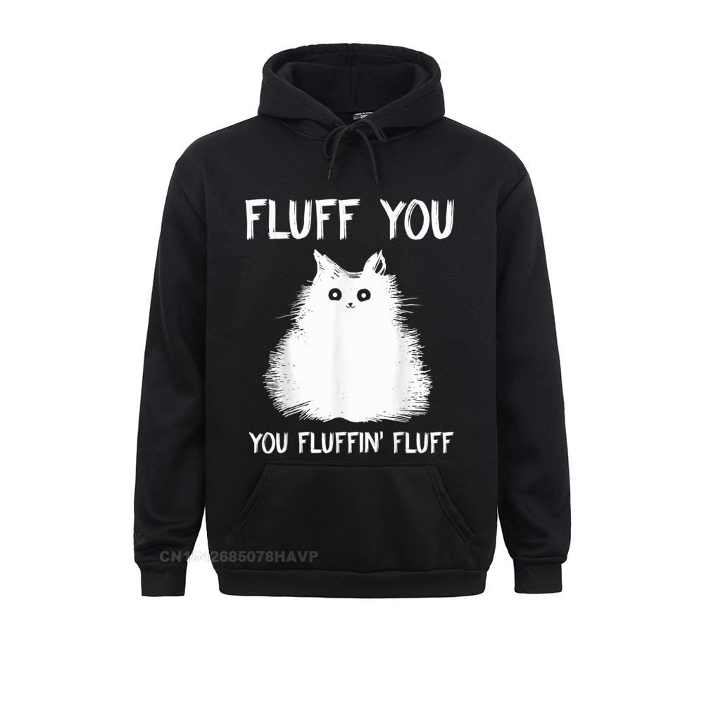Fluff You Fluffin Fluff Shirt Funny Cat Kitten Hoo..